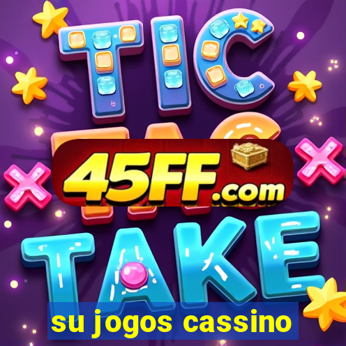 su jogos cassino